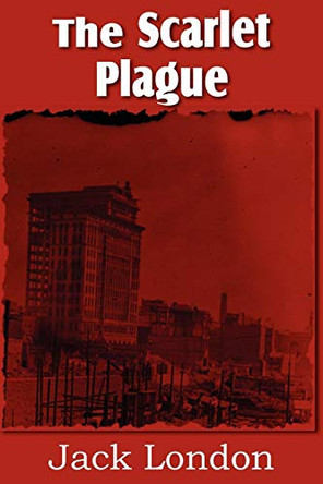 The Scarlet Plague Jack London 9781612034799