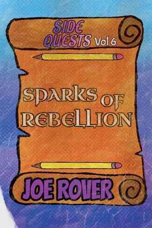 Sparks of Rebellion Joe Rover 9798231931200