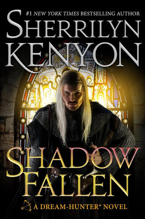 Shadow Fallen: the 6th book in the Dream Hunters series, from the No.1 New York Times bestselling author Sherrilyn Kenyon 9780749957599