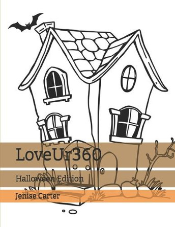 LoveUr360: Halloween Edition Tahera Nolley 9798298905282
