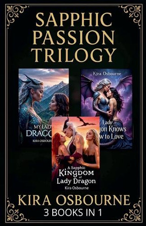 Sapphic Passion Trilogy 3 Books in 1 Kira Osbourne 9798230479024