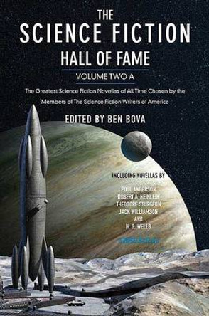 The Science Fiction Hall of Fame, Volume Two A Ben Bova 9780765305350