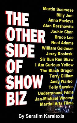 The Other Side of Showbiz (hardback) Serafim Karalexis 9798887713786