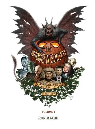 The Halloween Society Unearthed 1983-1987 Volume 1 (hardback) Ron Magid 9798887714783