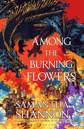 Among the Burning Flowers: Take your first steps into the epic Samantha Shannon 9781526686824