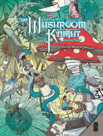 The Mushroom Knight Vol. 3: Volume 3 Oliver Bly 9781545816288