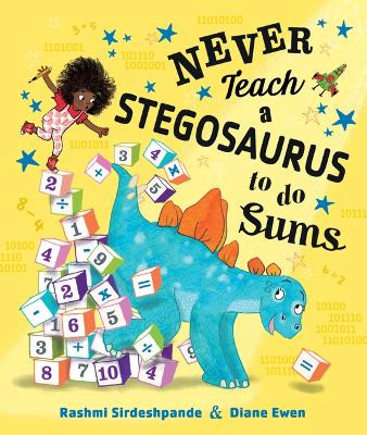 Never Teach a Stegosaurus to Do Sums Rashmi Sirdeshpande 9781684643424