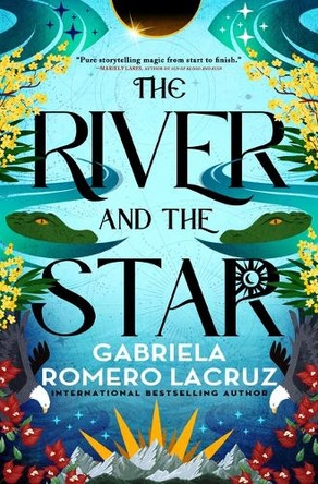 The River and the Star Gabriela Romero Lacruz 9780316337175