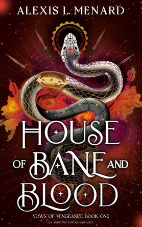 House of Bane and Blood: An addictive fantasy romance Alexis L. Menard 9781836185116