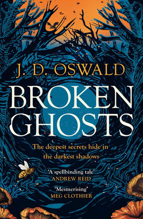 Broken Ghosts: a haunting, gothic coming-of-age story from the bestselling author of the Inspector McLean series J. D. Oswald 9781035418800