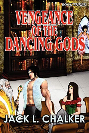 Vengeance of the Dancing Gods (Dancing Gods: Book Three) Jack L Chalker 9781612420875