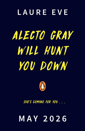 Alecto Gray Will Hunt You Down Laura Eve 9780241722923