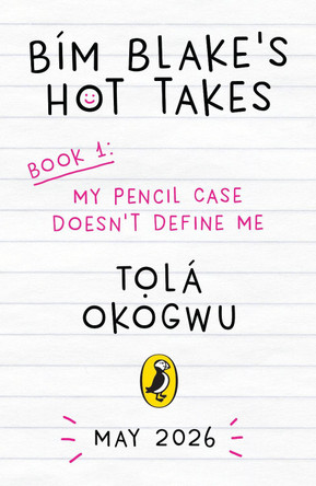 Bim Blake's Hot Takes: My Pencil Case Doesn't Define Me Tola Okogwu 9780241761458