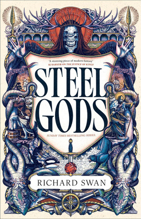Steel Gods: the Sunday Times bestselling epic fantasy series of gunpowder, arcane powers and dark prophecy (Book Two of The Great Silence) Richard Swan 9780356523903