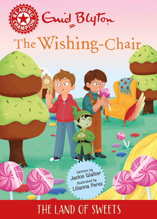 Reading Champion: The Wishing-Chair: The Land of Sweets: Red Band 2 Jackie Walter 9781445196664