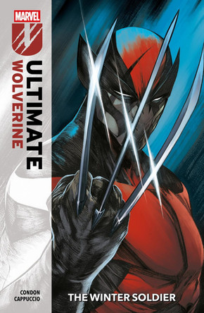 Ultimate Wolverine Vol. 1: The Winter Soldier Chris Condon 9781804913260 Ultimate Wolverine Vol. 1: The Winter Soldier Chris Condon 9781804913260