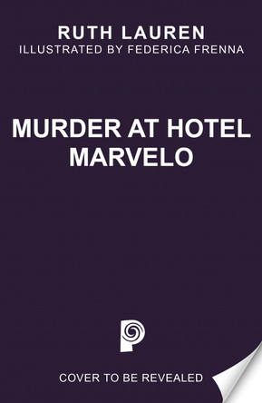 Murder at Hotel Marvelo Ruth Lauren 9781835870440