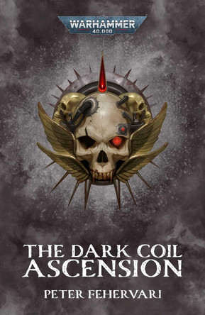 The Dark Coil: Ascension Peter Fehervari 9781836090144