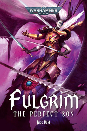 Fulgrim: The Perfect Son Jude Reid 9781836092049