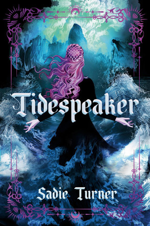 Tidespeaker Sadie Turner 9781836431237