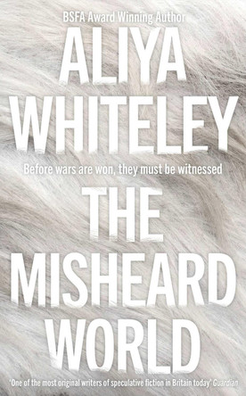 The Misheard World Aliya Whiteley 9781837866915