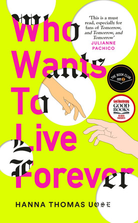 Who Wants to Live Forever: A BBC Radio 2 Book Club Pick Hanna Thomas Uose 9781840918472