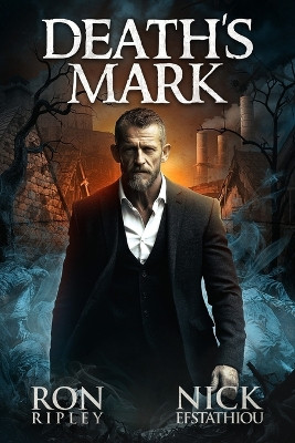 Death's Mark: Supernatural Horror with Scary Ghosts & Haunted Houses Nick Efstathiou 9798894763187