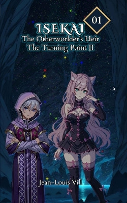 The Turning Point II: Volume 1, Part II Jean-Louis VILL 9781998499328