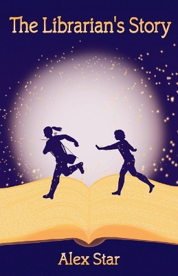 The Librarian's Story Alex Star 9798231043248