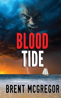 Blood Tide Brent McGregor 9780645340044