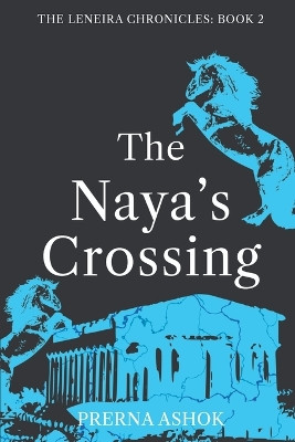 The Naya's Crossing Prerna Ashok 9781763855427