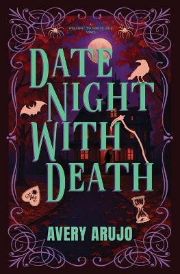 Date Night With Death Avery Arujo 9781969289064
