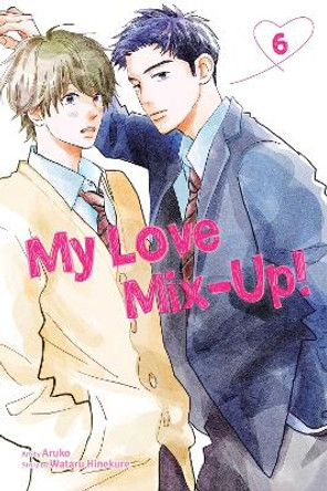 My Love Mix-Up!, Vol. 6 Wataru Hinekure 9781974732401