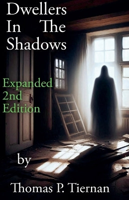 Dwellers In The Shadows Thomas P Tiernan 9798231099078