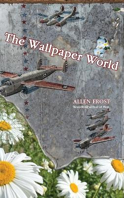 The Wallpaper World Allen Frost 9781088256756