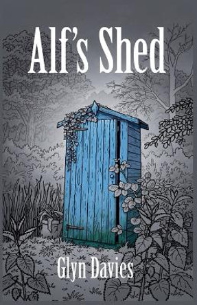 Alf's Shed Glyn Davies 9781919189109