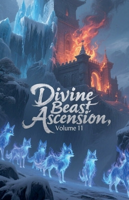 Divine Beast Ascension, Volume 11 Zenithnovels 9798231424146