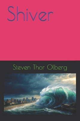 Shiver Steven Thor Olberg 9798298747844