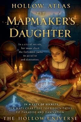 The Mapmaker's Daughter Hollow Atlas 9798231386017