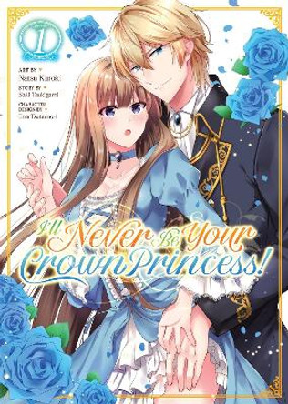 I'll Never Be Your Crown Princess! (Manga) Vol. 1 Saki Tsukigami 9781638585299