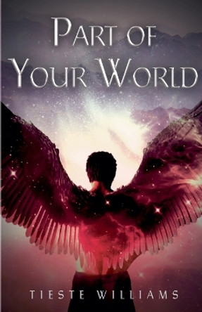Part of Your World Tieste Williams 9780998304151