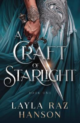 A Craft of Starlight Layla Raz Hanson 9798999437815