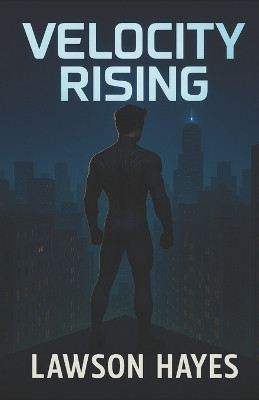 Velocity Rising Lawson Hayes 9798262098552