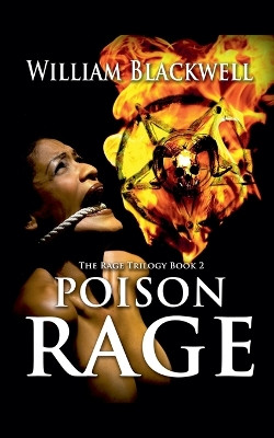 Poison Rage William Blackwell 9781069731814