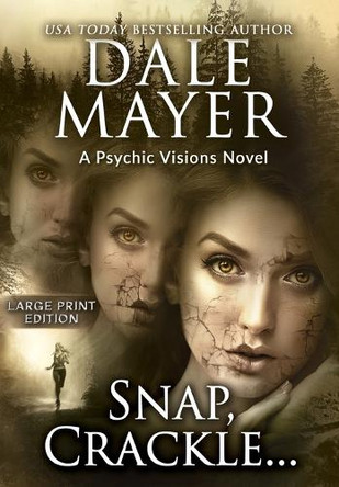 Snap, Crackle...: A Psychic Visions Novel Dale Mayer 9781778865497