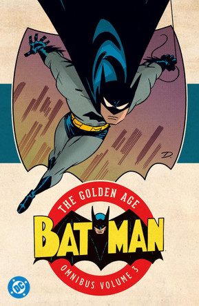 Batman: The Golden Age Omnibus Vol. 3: (New Edition) Donald Clough Cameron 9781799507673