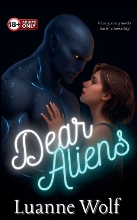 Dear Aliens Luanne Wolf 9798231716661