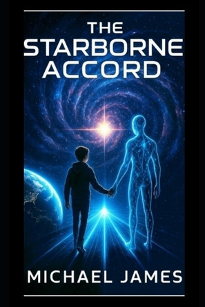 The Starborne Accord Michael James 9798262724253