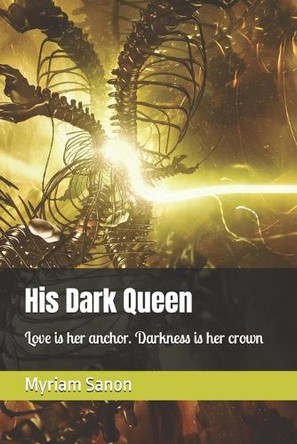 His Dark Queen Myriam Sanon 9798264790027
