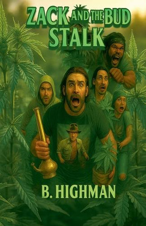 Zack and The Bud Stalk B Highman 9798230092322